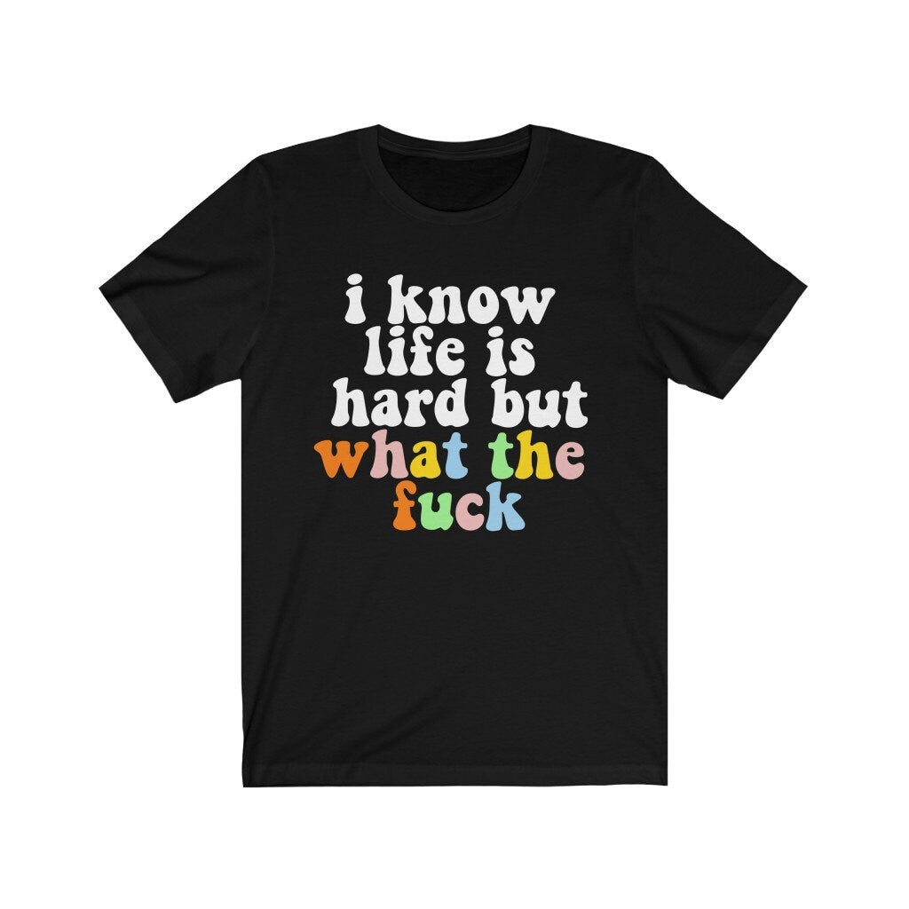 I know life is hard but what the fuck
