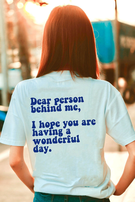 Dear person behind me shirt
