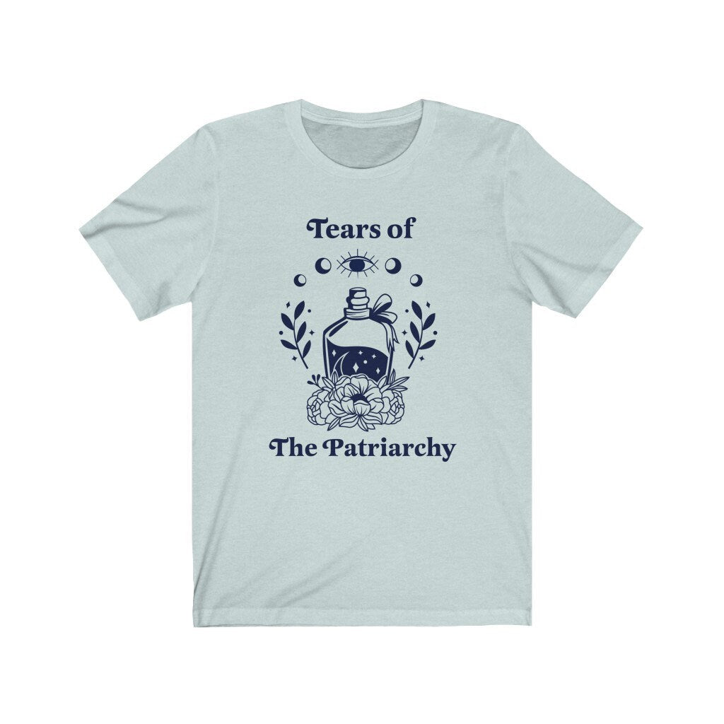 Tears of the patriarchy shirt
