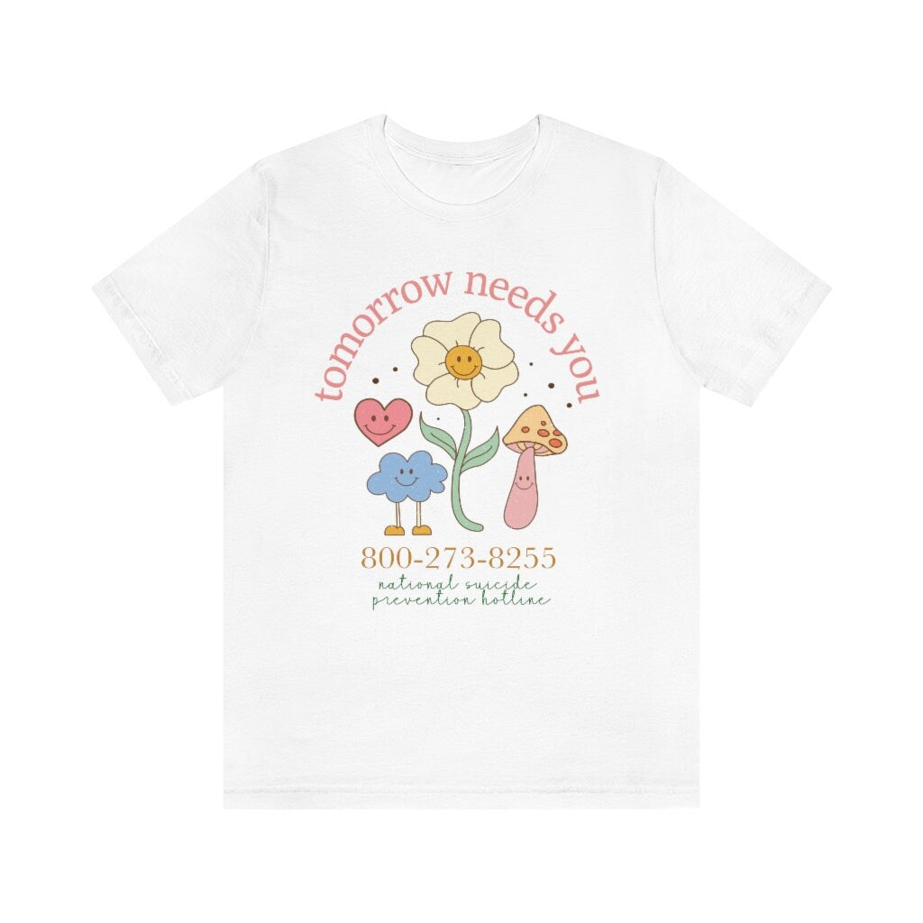 Tomorrow needs you shirt