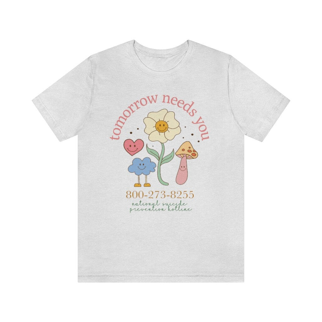 Tomorrow needs you shirt