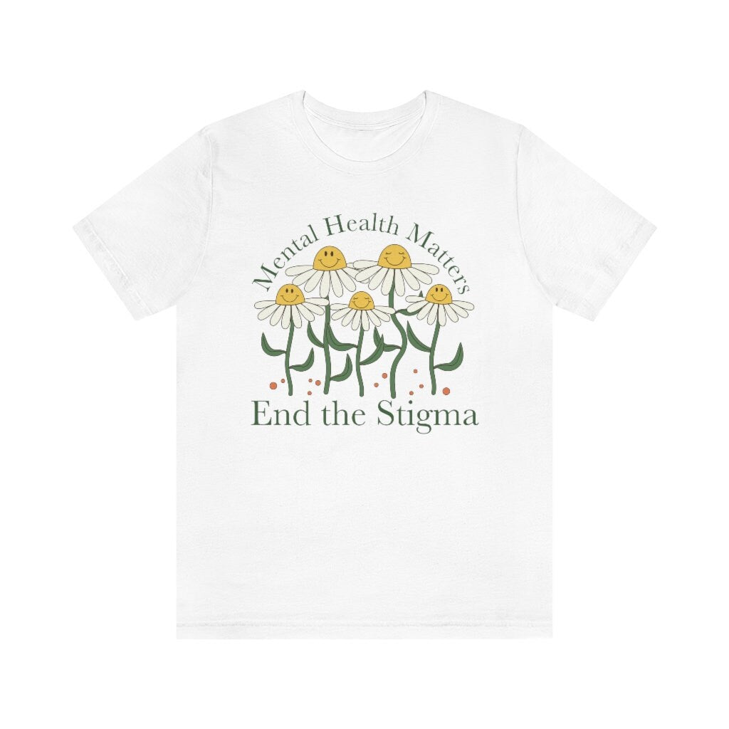 End the stigma shirt