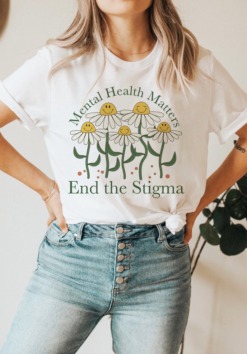 End the stigma shirt