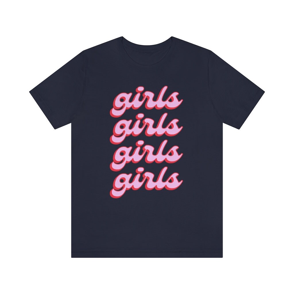 Girls girls girls shirt