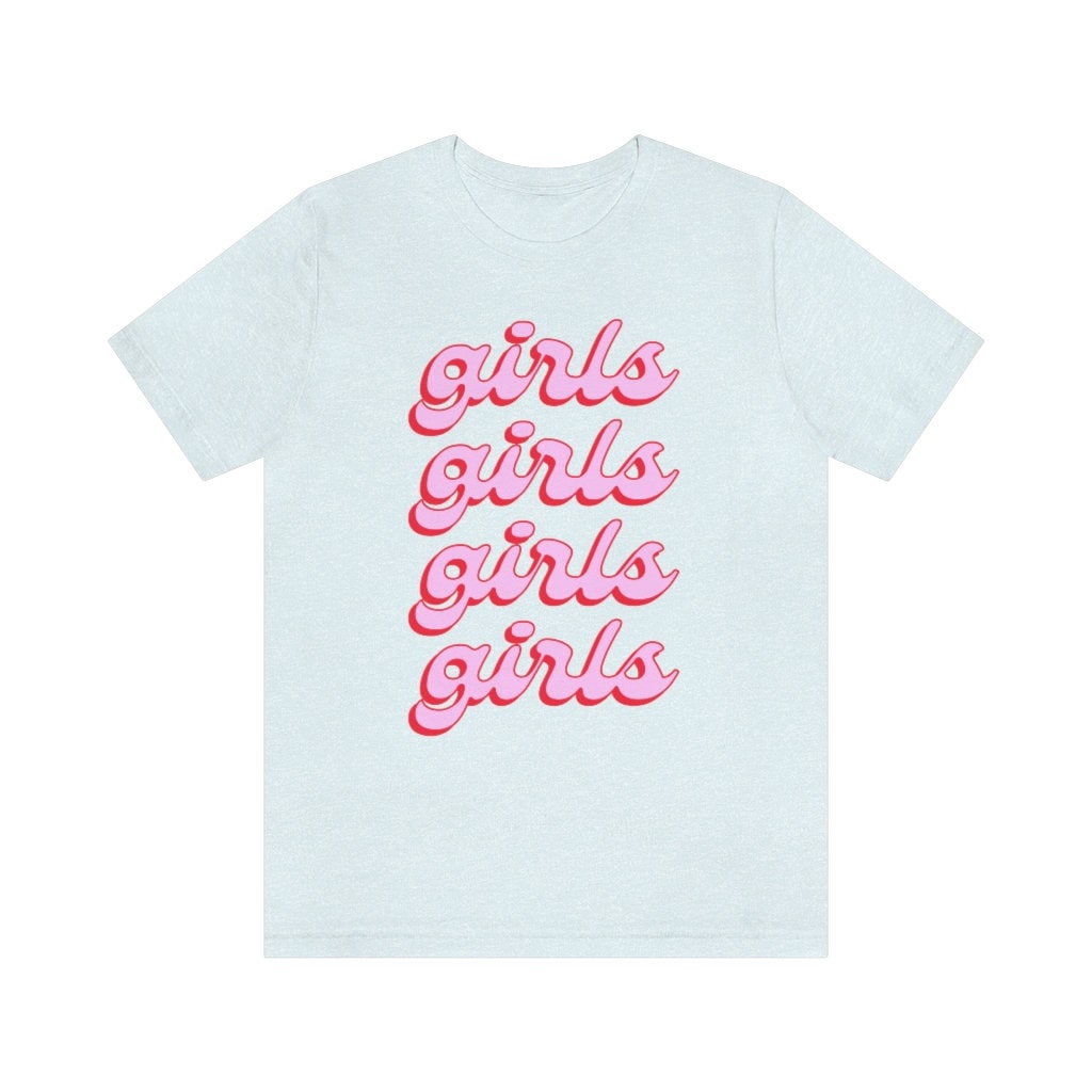 Girls girls girls shirt