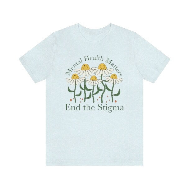 End the stigma shirt