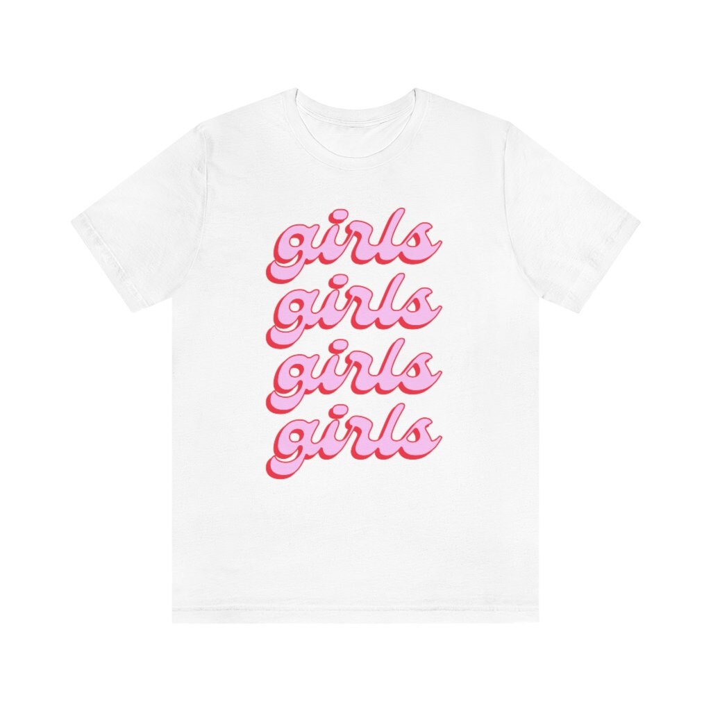 Girls girls girls shirt