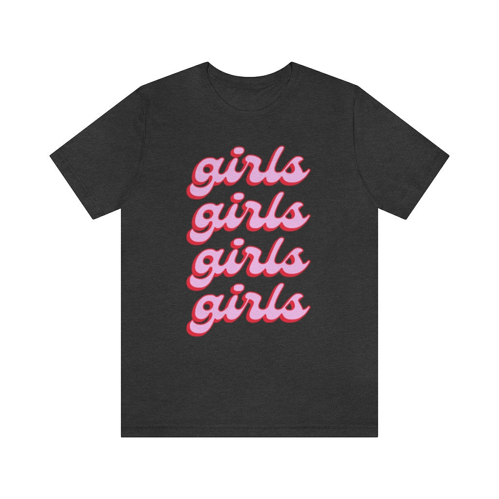 Girls girls girls shirt