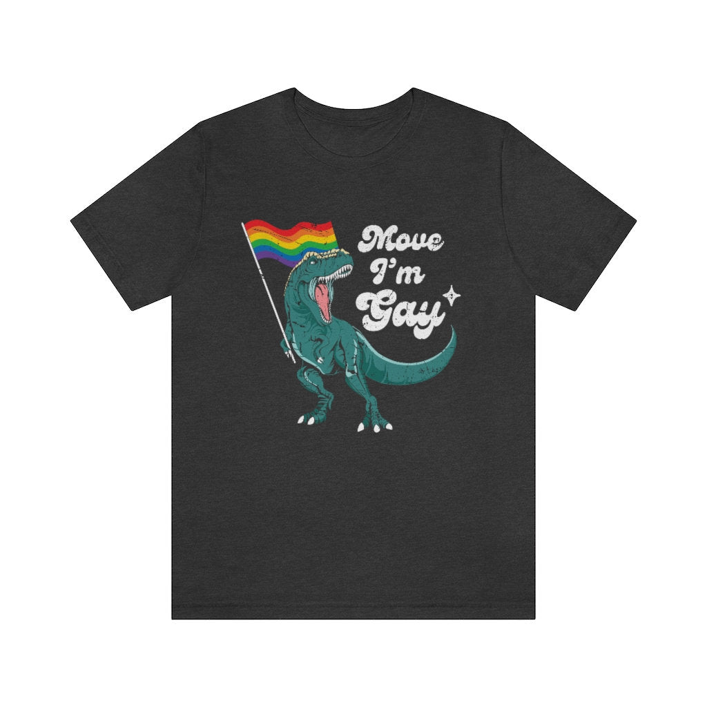 Move I'm gay shirt