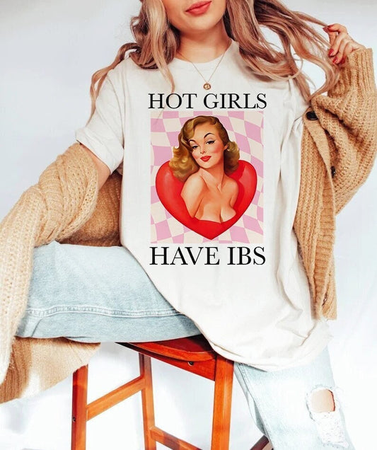 Hot girls have ibs shirt