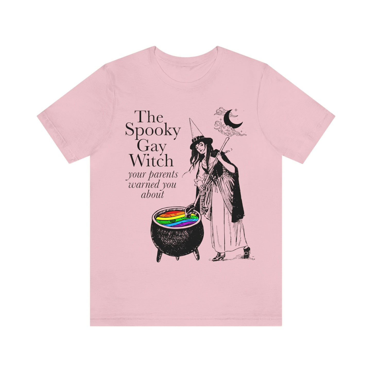 The Spooky Gay Witch your parents warned you about shirt