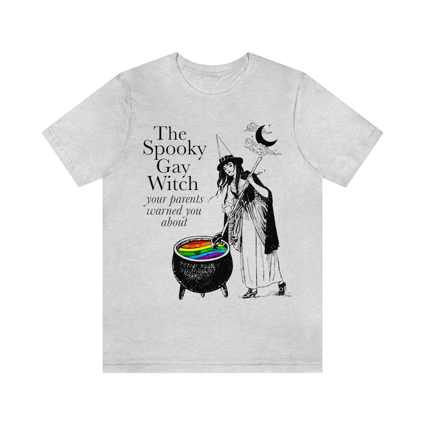 The Spooky Gay Witch your parents warned you about shirt