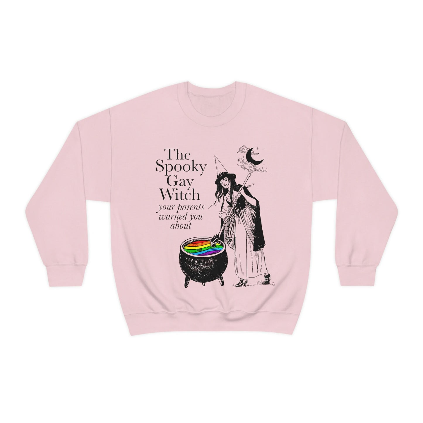The Spooky Gay Witch your parents warned you about sweatshirt