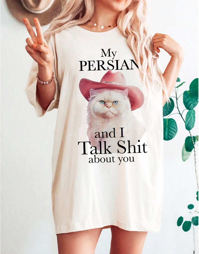 My persian and I talk shit about you