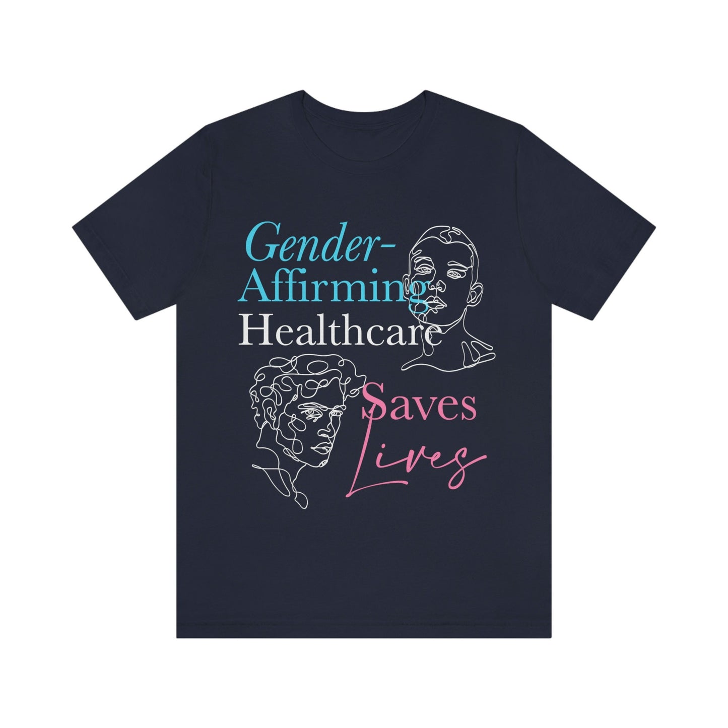 Gender affirming healthcare saves lives shirt