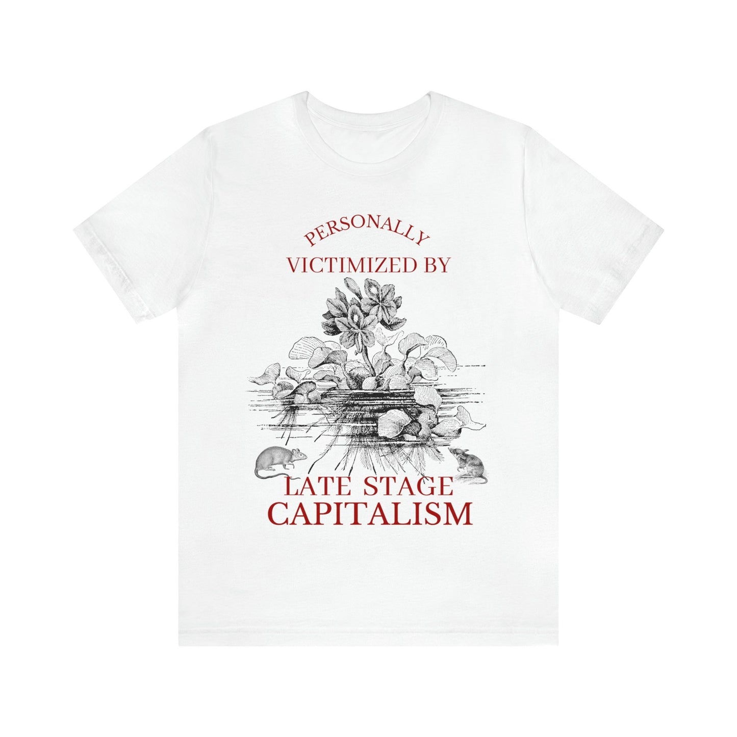 Late stage capitalism shirt
