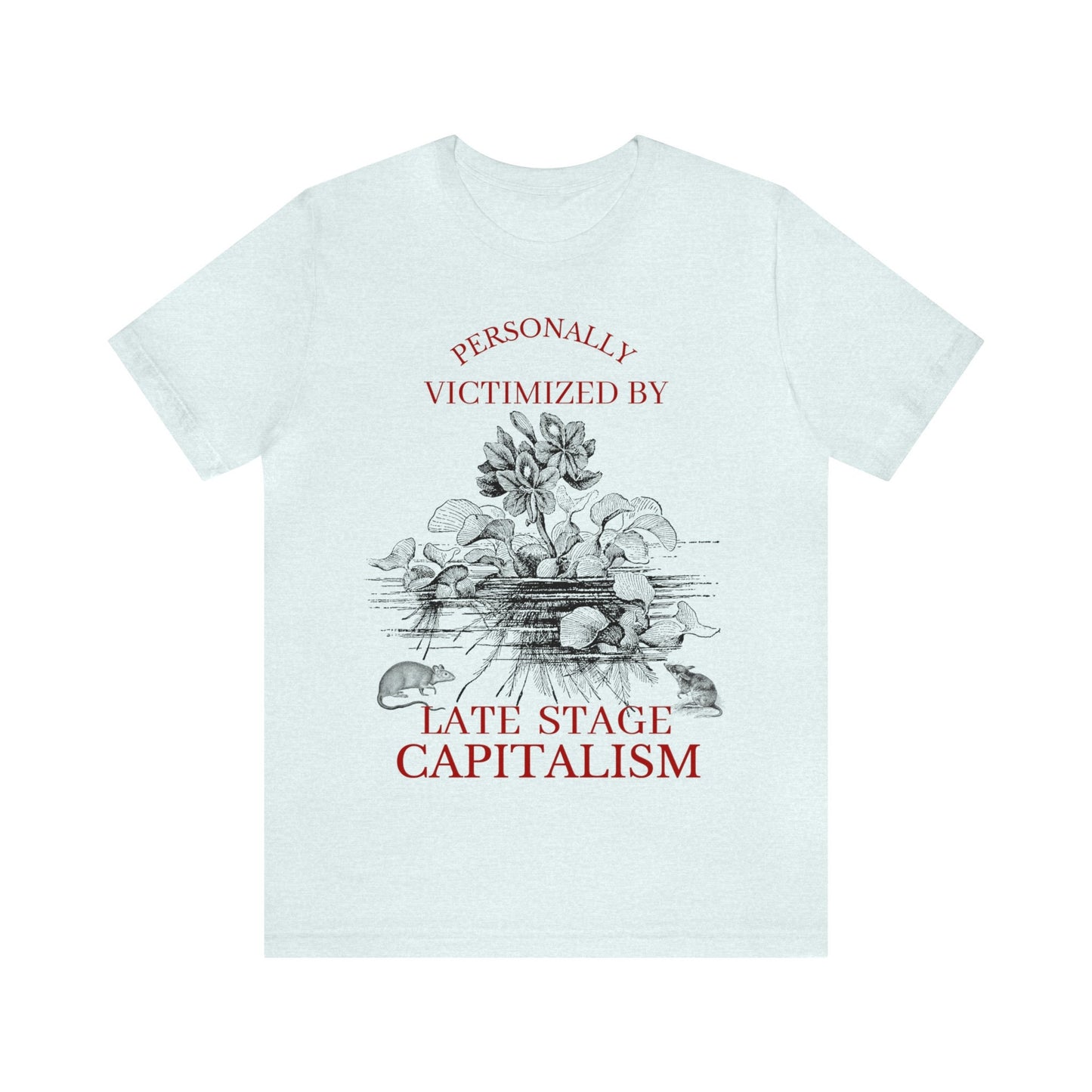 Late stage capitalism shirt
