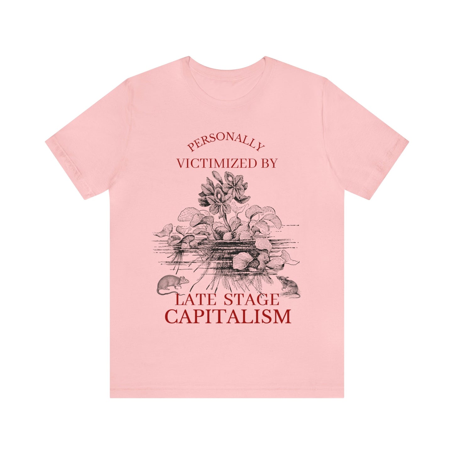 Late stage capitalism shirt