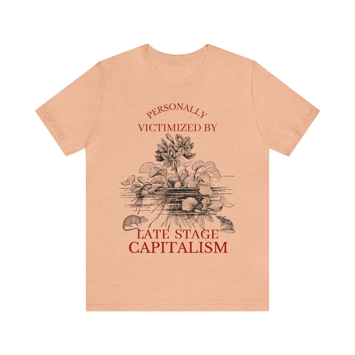 Late stage capitalism shirt