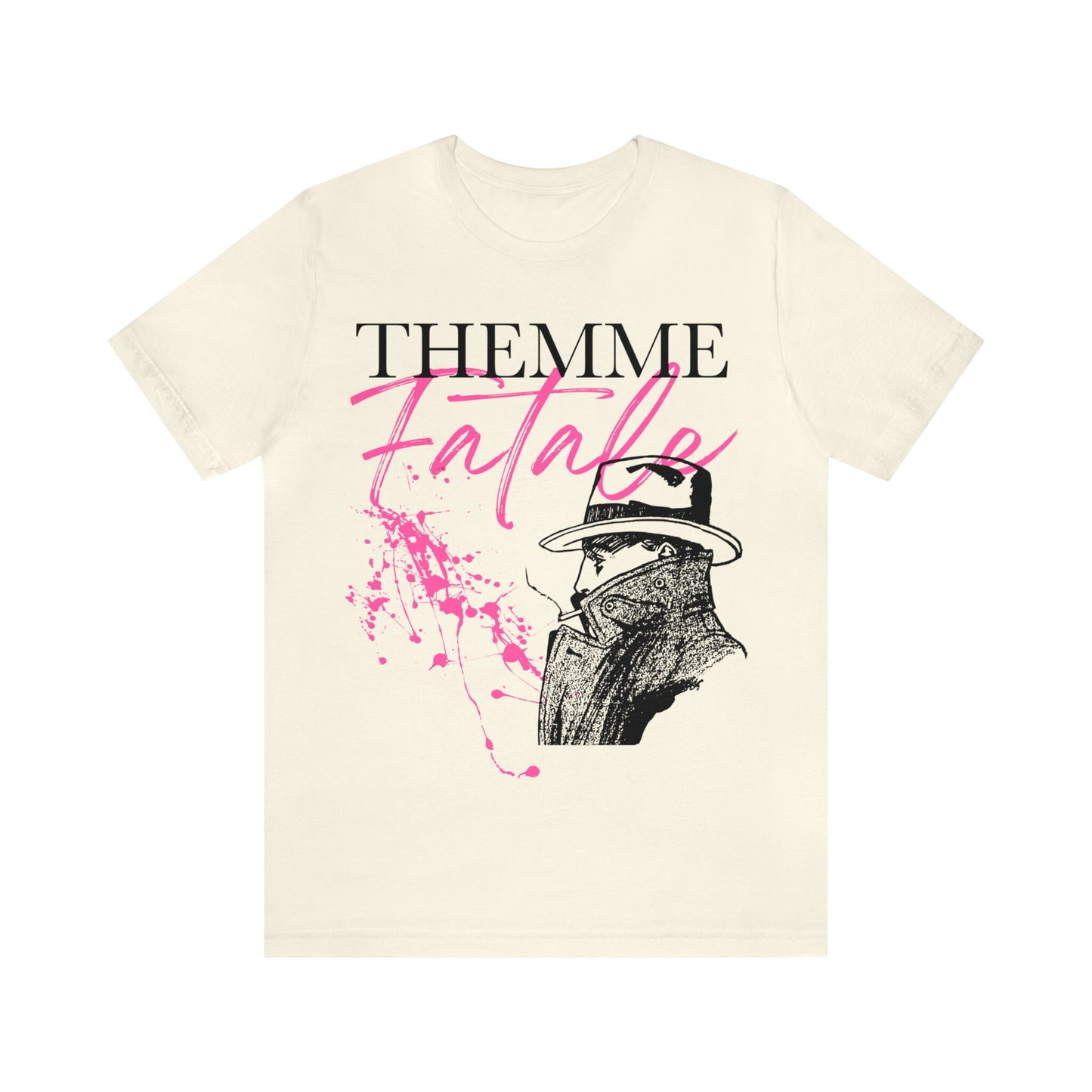 Themme fatale shirt