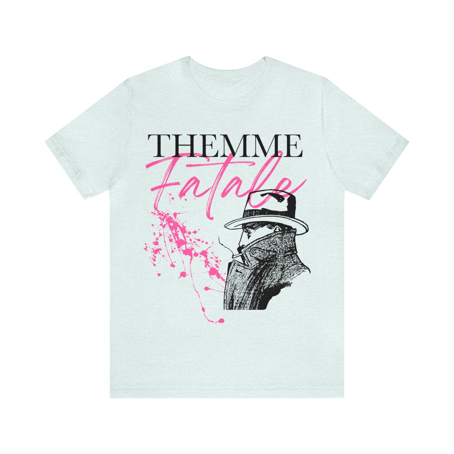 Themme fatale shirt