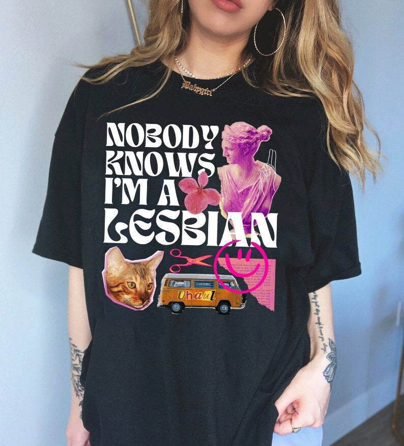 Nobody knows I'm a lesbian shirt