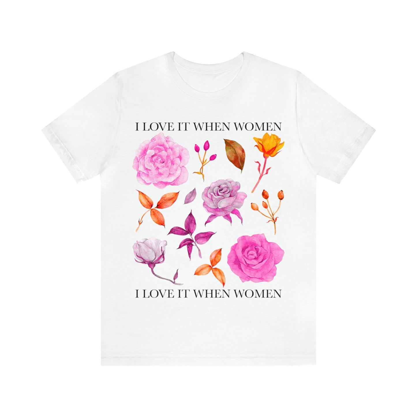 I love it when women shirt