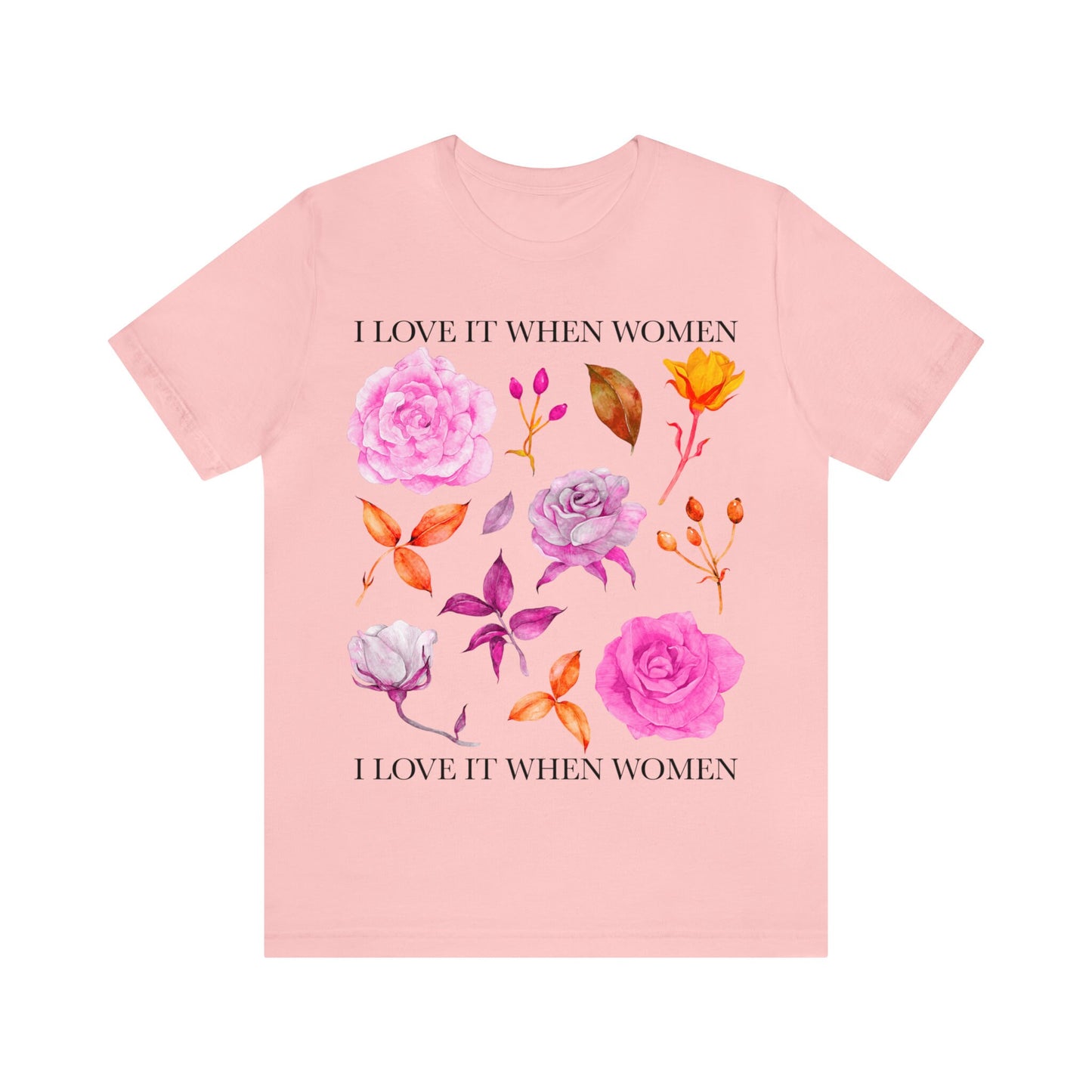 I love it when women shirt