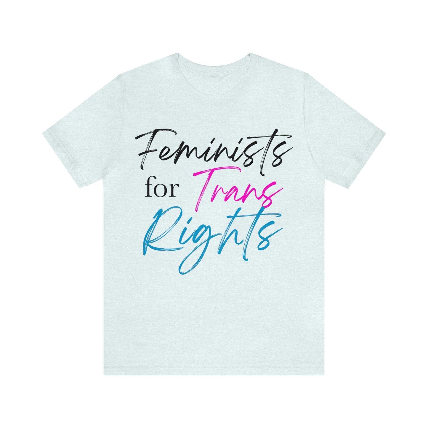 Feminists for trans rights shirt