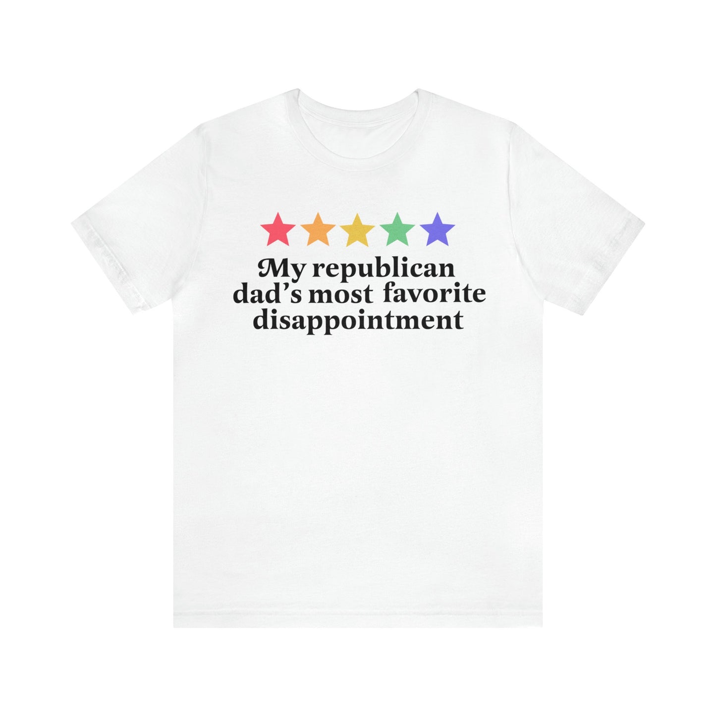 My republican dad's most favorite disappointment shirt