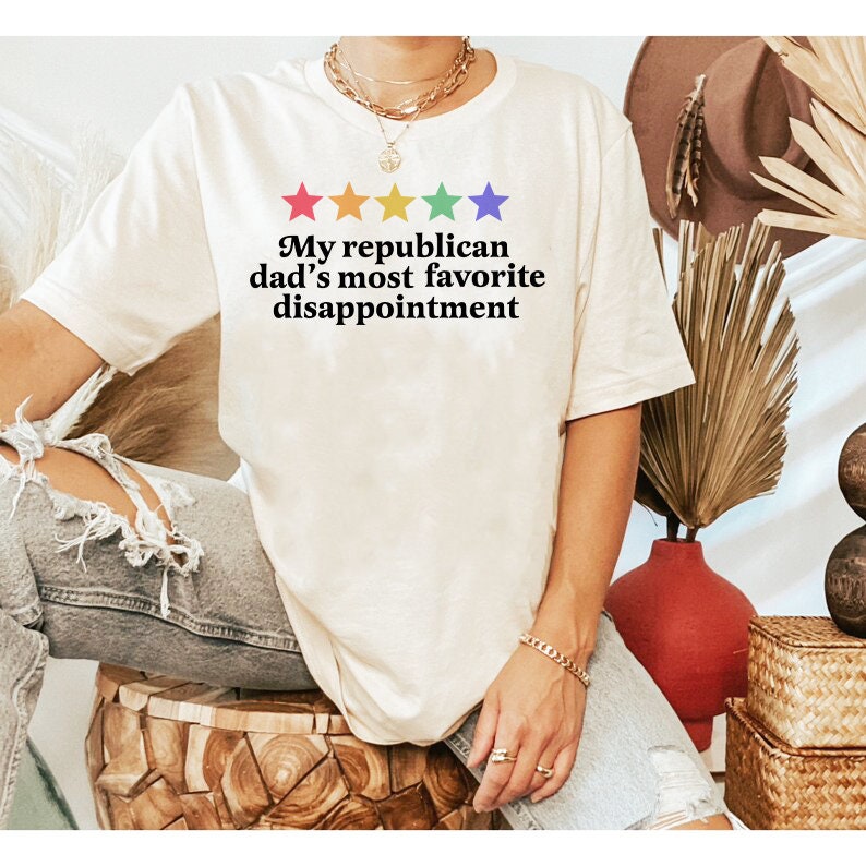 My republican dad's most favorite disappointment shirt