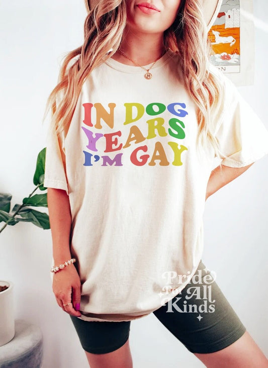 In dog years im gay shirt