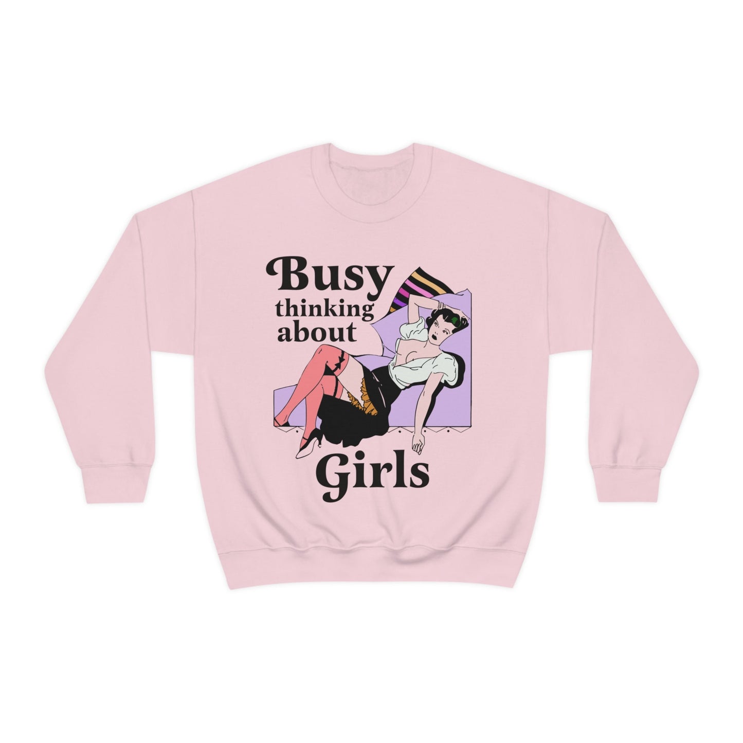 Busy thinking about girls sweatshirt