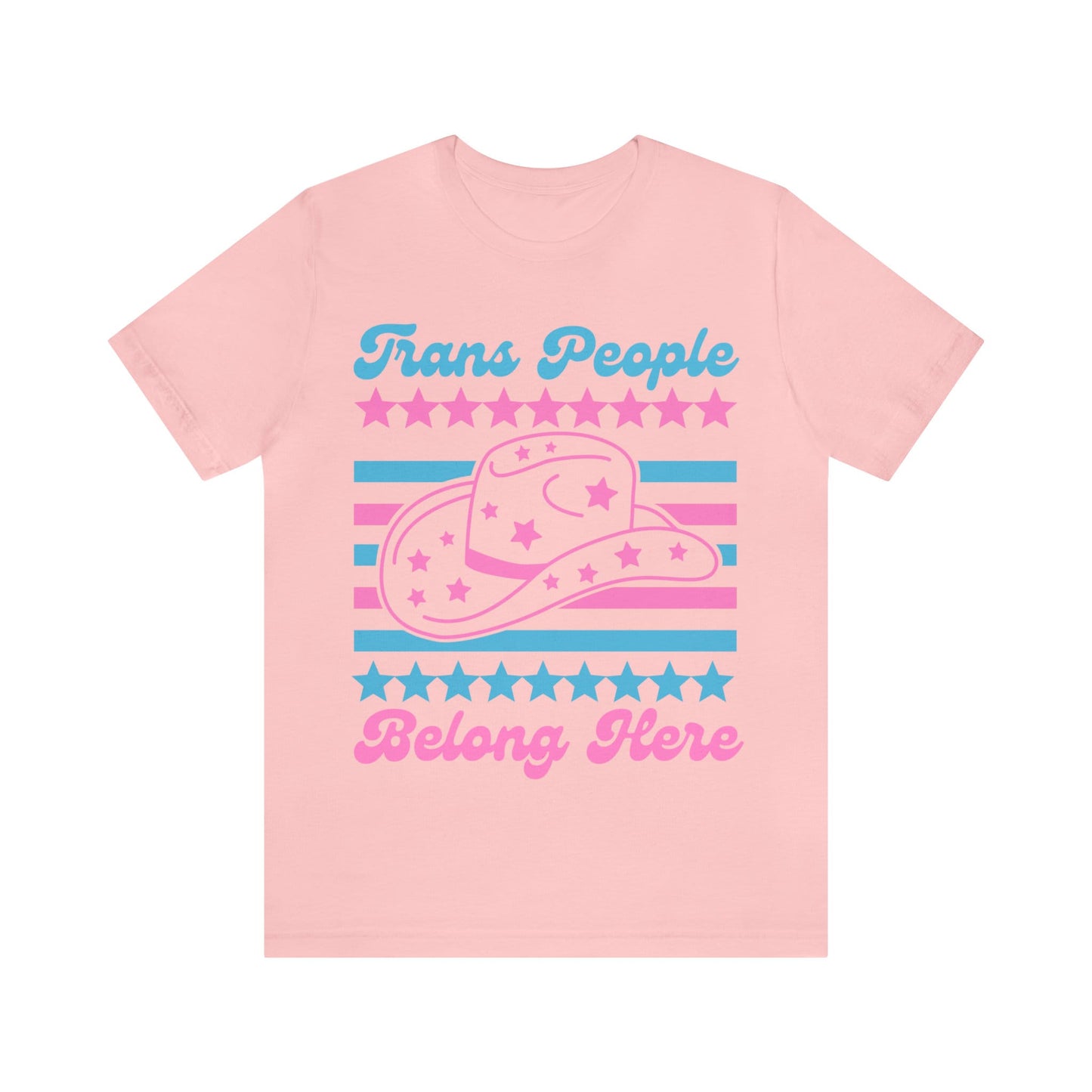 Trans people belong here shirt