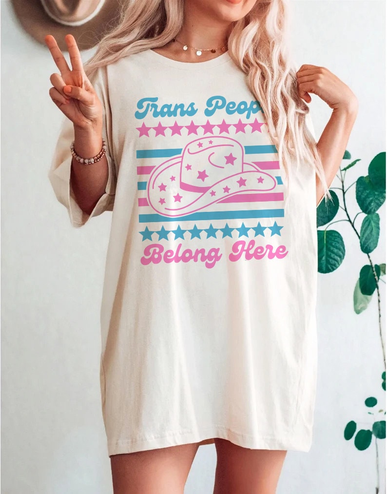 Trans people belong here shirt