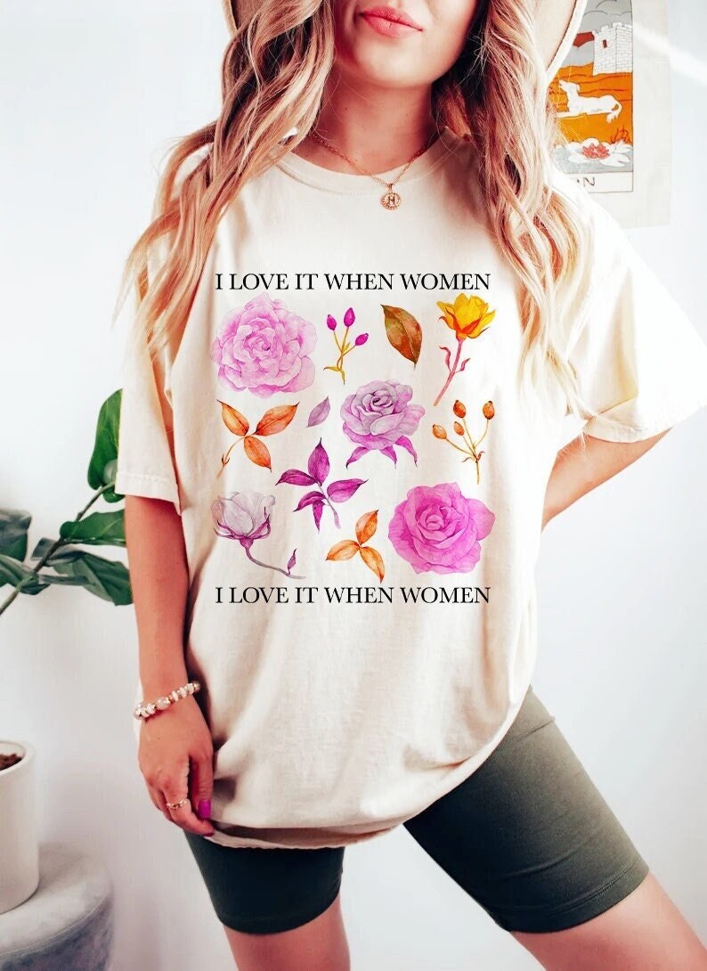 I love it when women shirt