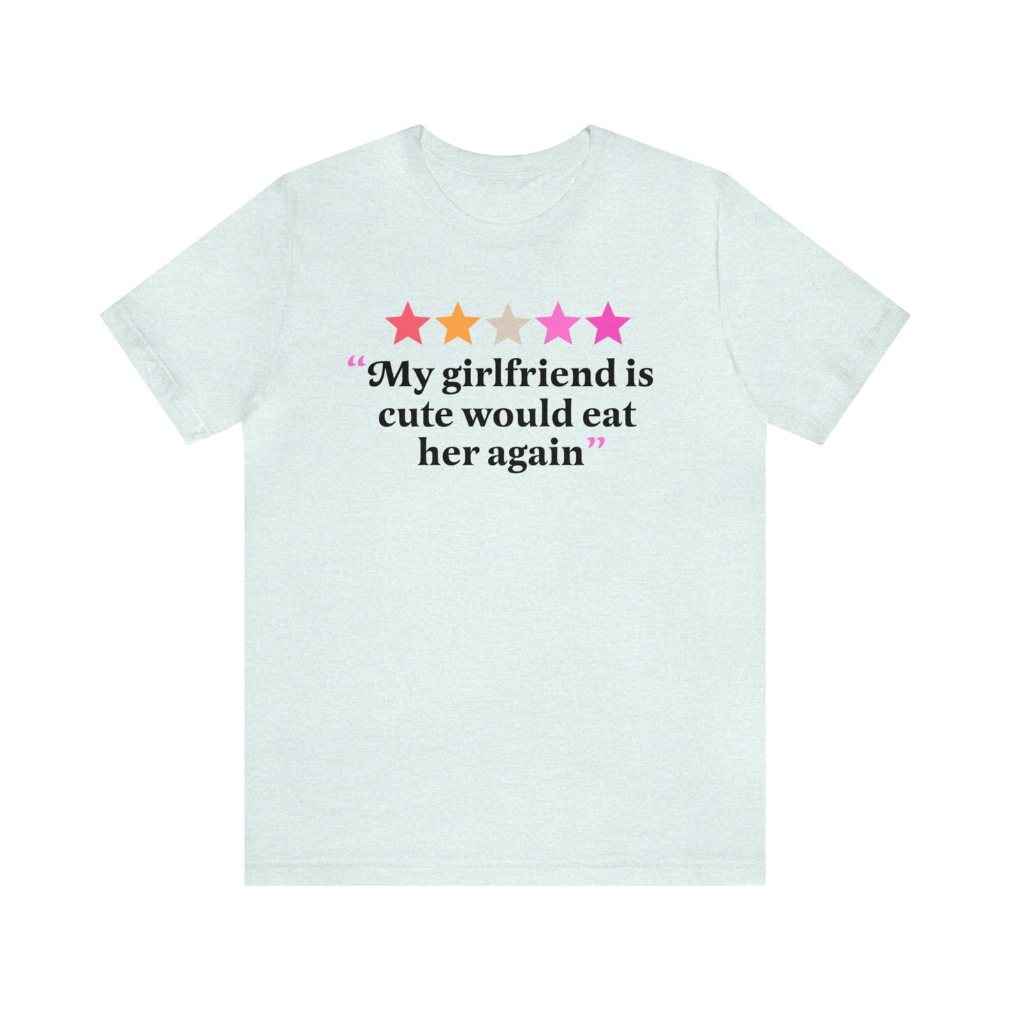 My girlfriend is cute would eat her again | lesbian girlfriend shirt | lesbian pride | lesbian couple shirt | femme | butch | wlw sapphic