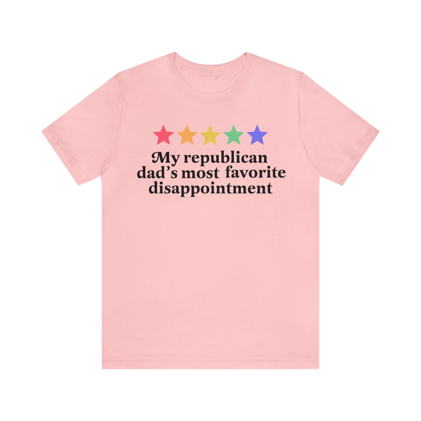 My republican dad's most favorite disappointment shirt