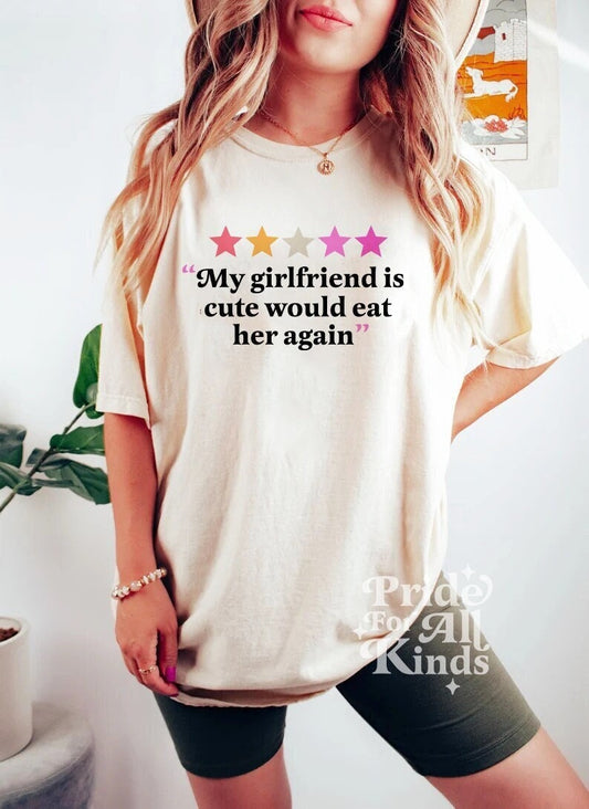 My girlfriend is cute would eat her again | lesbian girlfriend shirt | lesbian pride | lesbian couple shirt | femme | butch | wlw sapphic