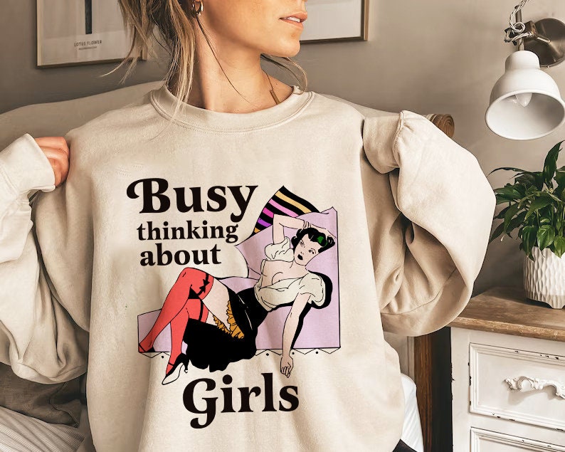 Busy thinking about girls sweatshirt