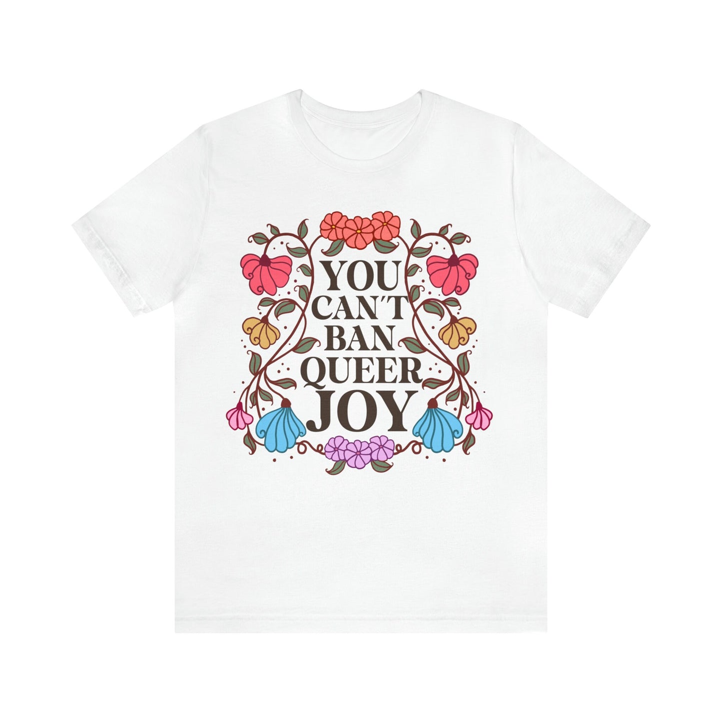 You can't ban queer joy shirt