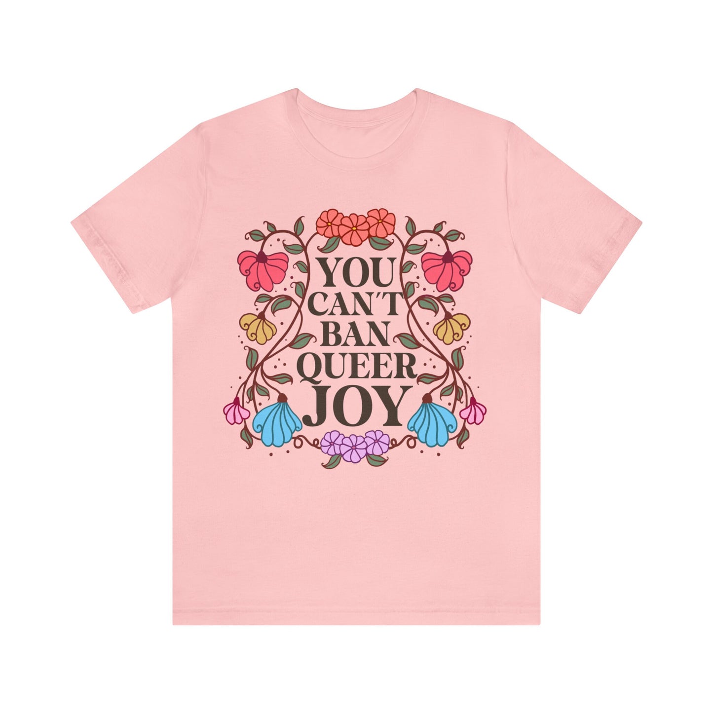You can't ban queer joy shirt