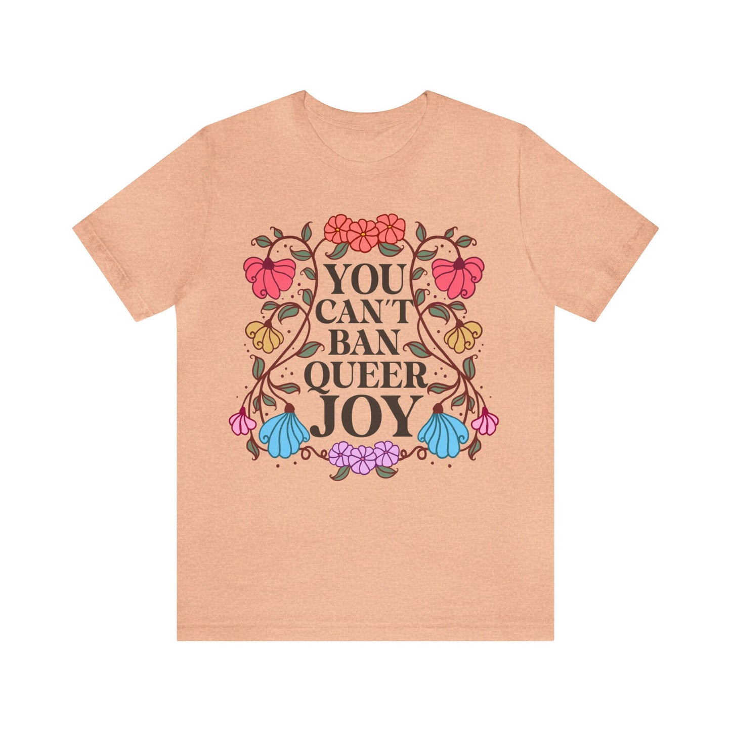 You can't ban queer joy shirt