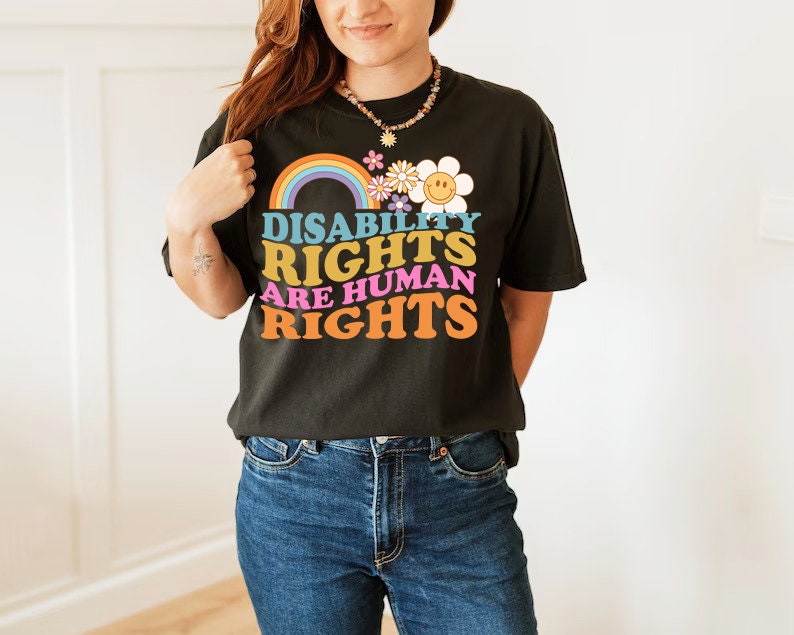 Disability rights are human rights shirt