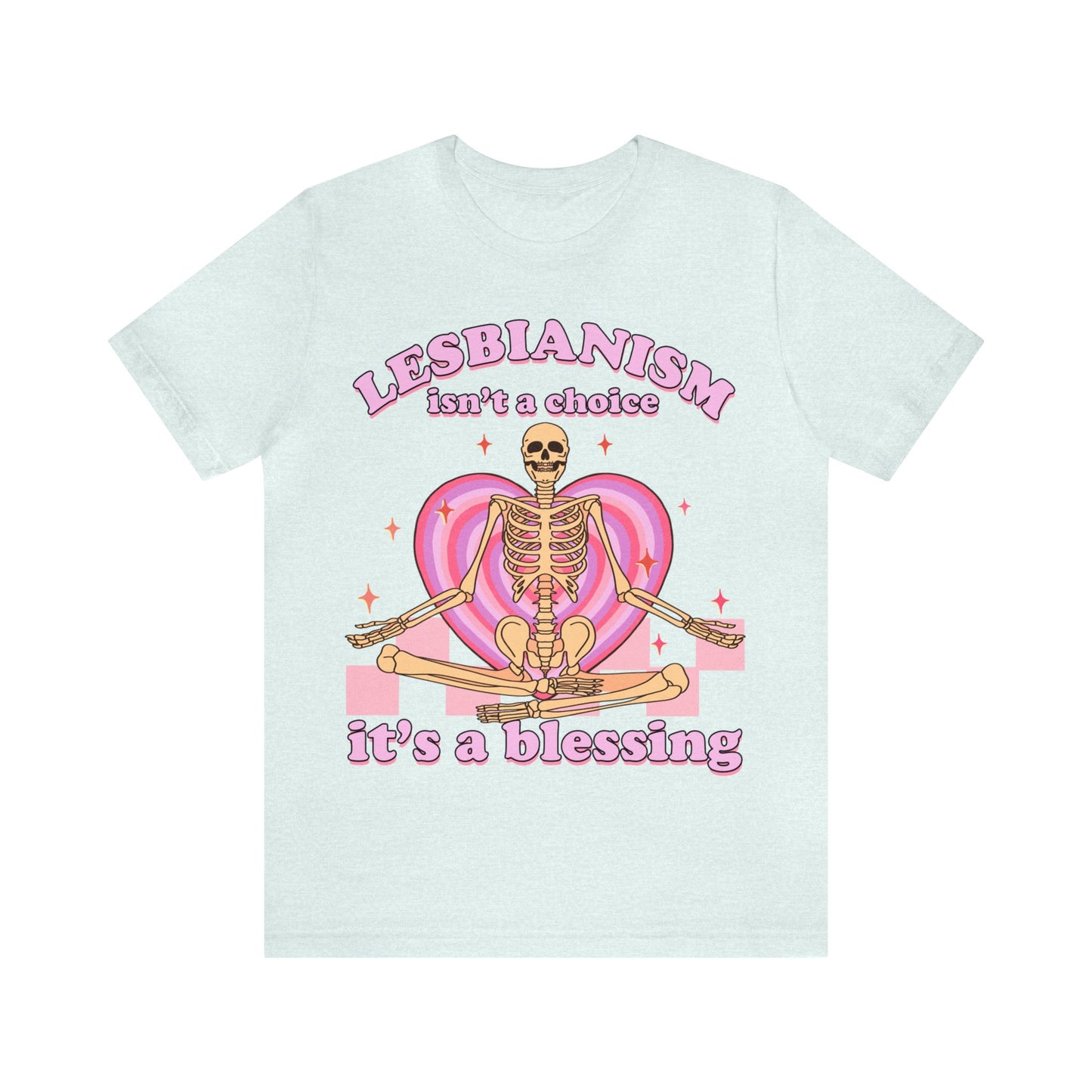 Lesbianism isn't a choice it's a blessing shirt