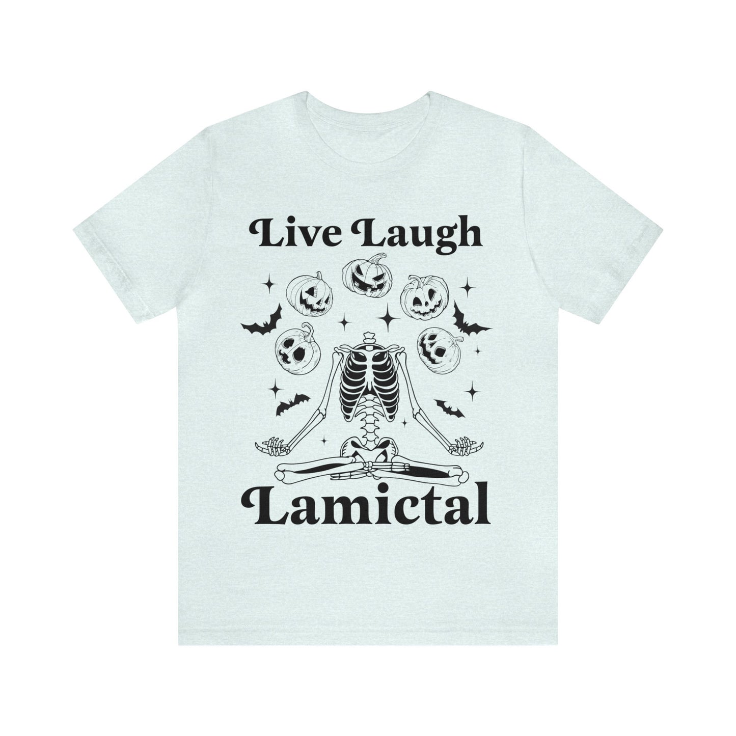 Live Laugh Lamictal shirt
