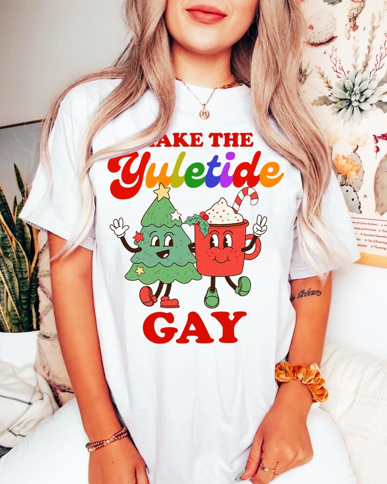 Make the yuletide gay shirt