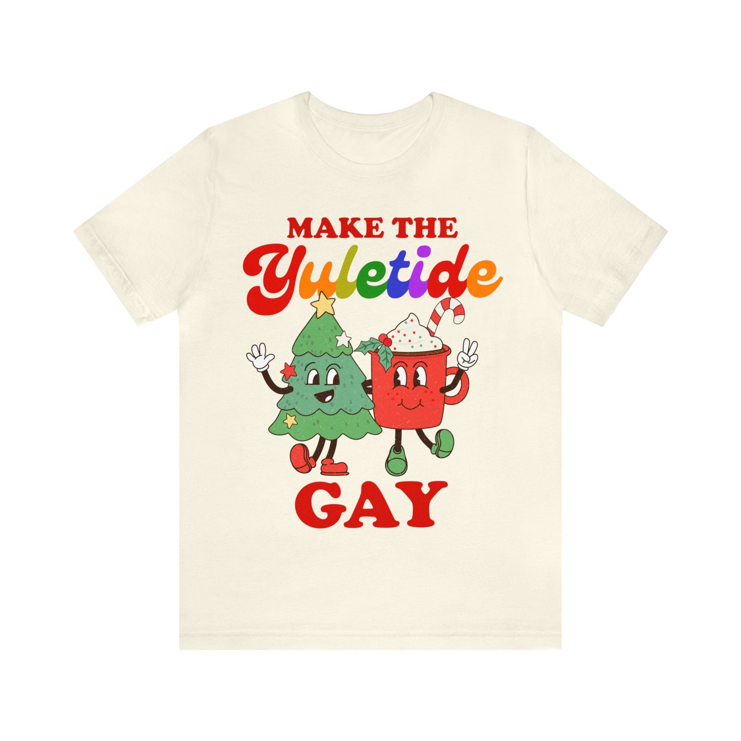 Make the yuletide gay shirt