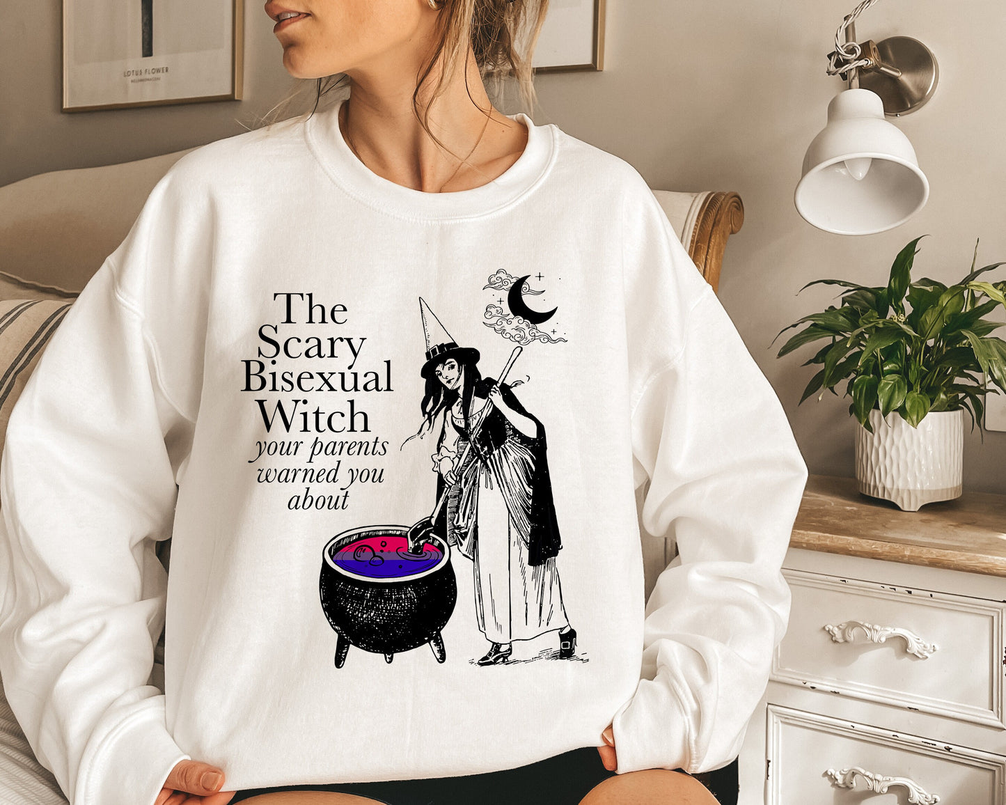 The scary bisexual witch your parents warned you about sweatshirt