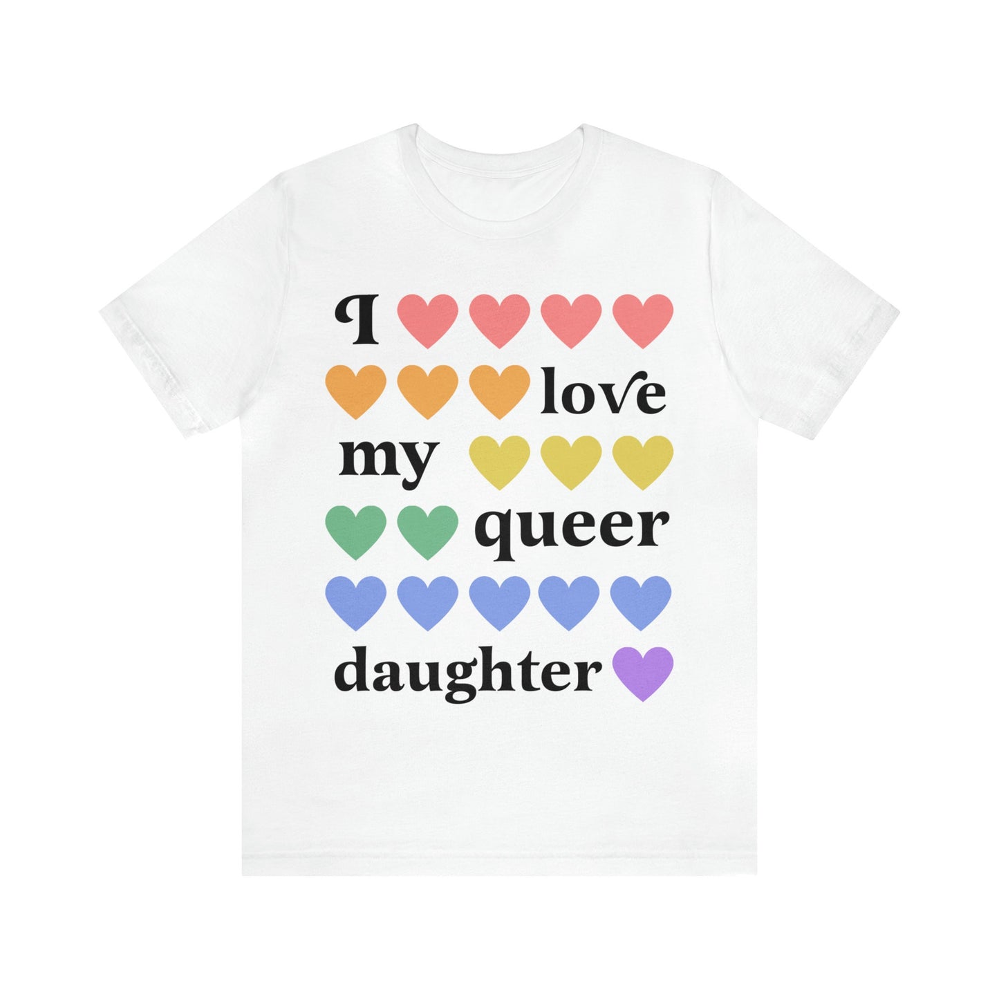 I love my queer daughter shirt | parent lgbtq ally shirt | queer ally | lgbtq pride | mom gay ally | dad gay ally | trans ally | lesbian